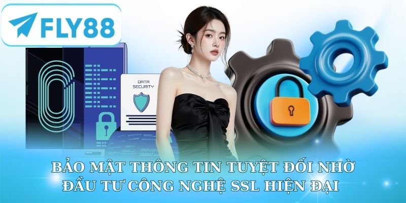 Bảo mật thông tin tuyệt đối nhờ đầu tư công nghệ SSL hiện đại